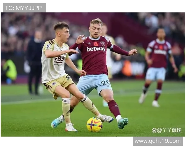 西汉姆联与莱斯特城对决前瞻分析及双方近期状态评估